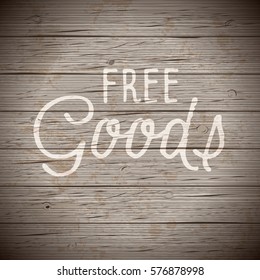 Rustic wood background with hand drawn lettering slogan. Vector illustration.