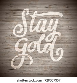 Rustic wood background with hand drawn lettering slogan. Vector illustration.