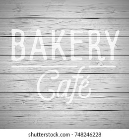 Rustic wood background with hand drawn lettering slogan for food and drinks. Vector illustration.