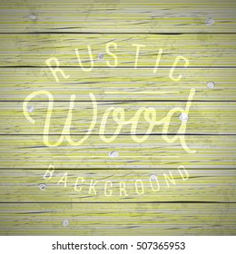 Rustic wood planks vintage background. Vector illustration.