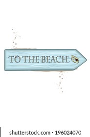 Rustic wooden sign post with the words "TO THE BEACH"