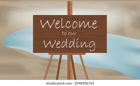 Rustic wooden wedding welcome sign on the beach vector illustration design background