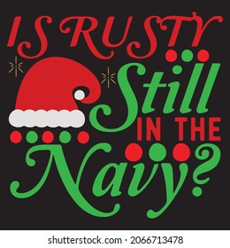 
Is Rusty Still In The Navy?,Svg design.Vector file.
