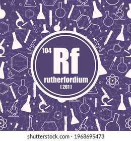 Rutherfordium chemical element. Concept of periodic table.