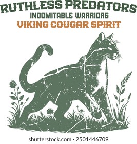 Ruthless predators, indomitable warriors Viking Cougar spirit