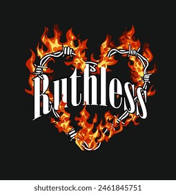 ruthless slogan on fire barbed wire graphic hand drawn vector illustration