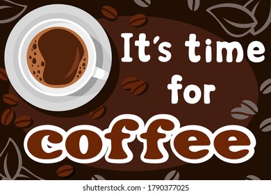 It s coffee time, banner. Coffee cup with beans on brown background.