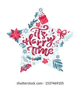 It s Happy Time vector scandinavian calligraphic vintage text in form of star with Christmas elements. Greeting card template with vintage style elements Doodle Illustration