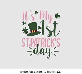 It s My 1st St.patrick s Day, T shirt, Happy St Patrick Day Design, Patrick's Day Saying, Shamrock Eps, Pinches Eps, Irish Eps, Funny St Patrick's, Instant Download