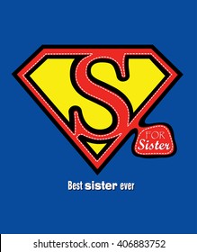  S for sister and a shield shape design / Best super Sister ever 