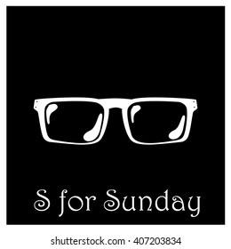 S for Sunday week alphabet vector illustration, black and white sunglasses illustration, white sunglasses icon, funny alphabet for week days, black and white flat vector illustration for Sunday