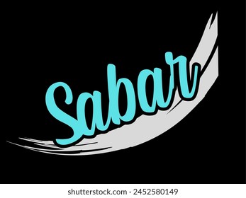 Sabar means patience. Typographical Sabar design with grey brush stoke on a black background for T-shirts design, print ready  style, clothing template.  Vector illustration