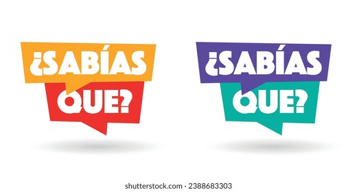 Sabias que ?, Did you know? in Spanish