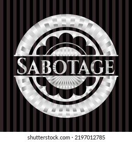 Sabotage Silver Badge Or Emblem. Vector Illustration. Mosaic. 