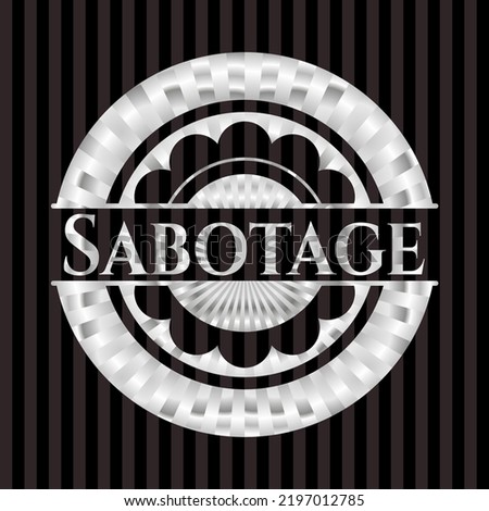 Sabotage silver badge or emblem. Vector Illustration. Mosaic. 