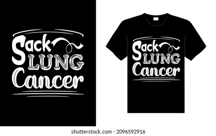 Sack lung cancer Lunch Cancer Tshirt design typography lettering merchandise design