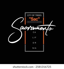 Sacramento California,Vintage typography design in vector illustration.Clothing,t shirt,apparel and other uses.Abstract design with the grunge and denim style. Vector print, typography, poster.