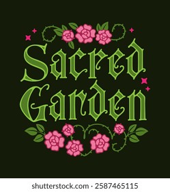 Sacred Garden. Typography with elegant, swirling lettering in a manuscript and gothic style, adorned with decorative roses and leaves. Color scheme is magical and mystic, creating an enchanting mood