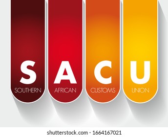 SACU Southern African Customs Union - customs union among five countries of Southern Africa: Botswana, Eswatini, Lesotho, Namibia and South Africa, acronym text concept