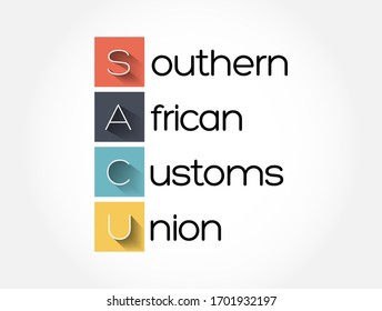 SACU Southern African Customs Union - customs union among five countries of Southern Africa: Botswana, Eswatini, Lesotho, Namibia and South Africa, acronym text concept