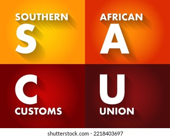 SACU Southern African Customs Union - customs union among five countries of Southern Africa: Botswana, Eswatini, Lesotho, Namibia and South Africa, acronym text concept