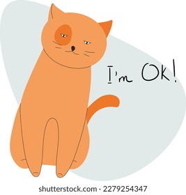 A sad cat with a blue background that says i'm ok.
