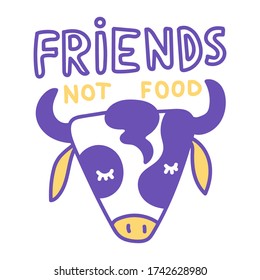 Sad Cow. Friends not food. Vector elements for labels, logos, badges, stickers or icons. Vegan slogan for package design, web, print t-shirt 