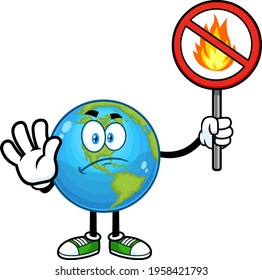 Sad Earth Globe Cartoon Character Gesturing Stop And Holding A Fire Restricted Sign. Vector Hand Drawn Illustration Isolated On Transparent Background