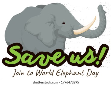 Sad elephant and sign, turning to dust and promoting efforts to save the elephants from extinction, during World Elephant Day celebration.