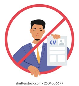 Sad Job Applicant Male Character In Formal Suit Holding A Cv With A Red Prohibition Sign, Symbolizing Job Rejection Due To Discrimination Or Bias In The Hiring Process. Cartoon Vector Illustration