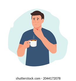 Sad man with a pain in throat. Symptom of flu or virus infection. Man  with sore throat. Sick  holding hot cup of tea with lemon. Flat vector illustration