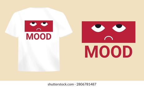 Sad mood text with tired eyes expression t-shirt print design template. Vector illustration. Youth subculture