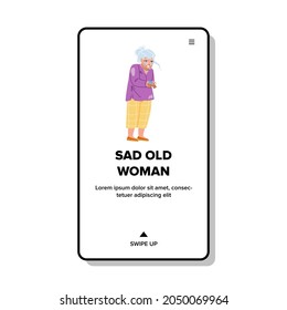 Sad Old Woman Crying Alone In Nurse House Vector. Unwell Sad Old Woman Cry, Depressed Elderly Lady With Health Problem. Character Grandmother With Negative Emotion Web Flat Cartoon Illustration
