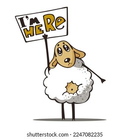 sad Sheep with poster Im here, cartoon animal character. Vector cute Illustration on white background.