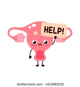 Sad suffering sick cute human uterus organ asks for help character. Vector flat cartoon illustration icon design. Isolated on white backgound. Suffering unhealthy uterus character concept