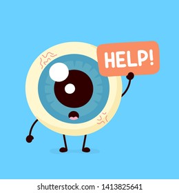 Sad suffering sick cute human eyeball organ asks for help character. Vector flat cartoon illustration icon design. Isolated on white backgound. Suffering unhealthy eye character concept