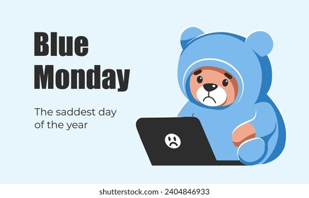 Sad Teddy bear is sitting in front of a laptop. Blue Monday. Cartoon, flat, vector illustration