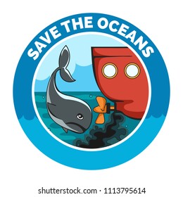 Sad whale and old wessel with oil pollution. Ecological emblem with wording Save the Oceans. Vector Illustration. 