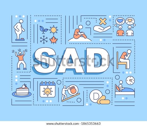 Sad word concepts banner. Seasonal affective\
disorder problem medical treatment. Infographics with linear icons\
on blue background. Isolated typography. Vector outline RGB color\
illustration
