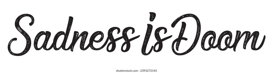 sadness is doom text on white background.