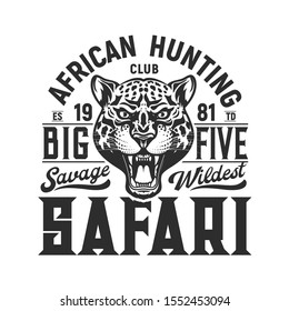 Safari african hunting club, big five and roaring leopard muzzle isolated t-shirt print design. Vector monochrome logo jaguar animal head, wildwest savage. Hunting sport, hunting season badge