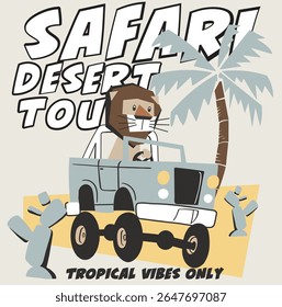Safari derert tour, summer t-shirt print design. Road trip for tropical vibe. Slogan. Drive vacation safari animal illustration. Beach travel kids typography nursery poster Adorable holiday pattern.
