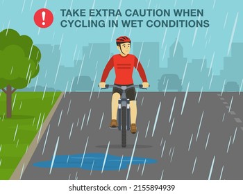 Safe bicycle riding rules and tips. Take extra caution when cycling in wet conditions. Front view of a cyclist on the wet road in a rainy day. Flat vector illustration template.