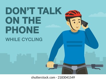 Safe bicycle riding rules and tips. Do not talk on the phone while cycling. Close-up front view of a cyclist calling phone while bicycle riding. Flat vector illustration template.