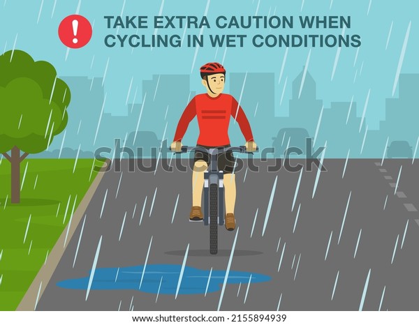 Safe bicycle\
riding rules and tips. Take extra caution when cycling in wet\
conditions. Front view of a cyclist on the wet road in a rainy day.\
Flat vector illustration\
template.