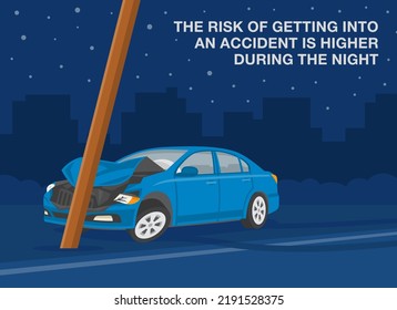 Safe Car Driving Tips And Traffic Regulation Rules. The Risk Of Getting Into An Accident Is Higher During The Night. Crashed Car On The City Road. Flat Vector Illustration Template.