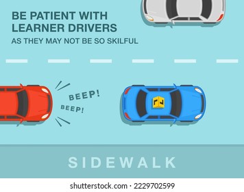 Safe car driving tips and traffic regulation rules. Be patient with learner drivers as they may not be skilful. Top view of a blue learner car on the street. Flat vector illustration template.