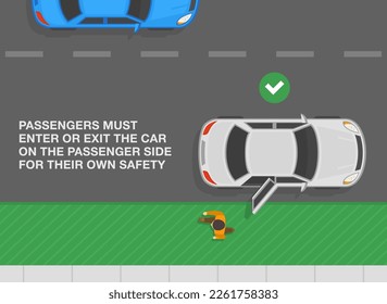 Safe car driving tips and traffic regulation rules. Safe passenger drop off. Passengers must enter or exit the car on the passenger side. Flat vector illustration template.