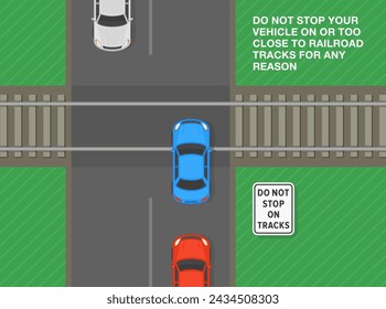 Safe car driving tips and traffic regulation rules. Do not stop on or too close to railroad tracks. Top view of a level crossing. Flat vector illustration template.