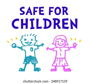 Safe for Children Notice with doodle drawing of kids. Editable Clip Art.